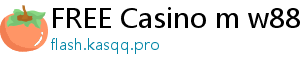 FREE Casino m w88world com